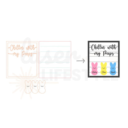 Chillin With My Peeps Easter Decor Sign | Digital Laser File